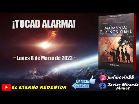 MARANATA EL SEÑOR VIENE ~ 06/03/2023 - ¡TOCAD ALARMA!