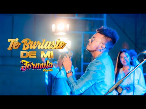 Fórmula Orquesta Te Burlaste De Mi / En Vivo