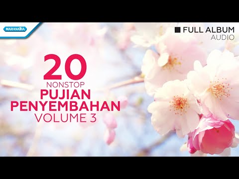 20 Nonstop Pujian Penyembahan Volume 3 - Priskila (full album audio)