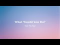 Tate McRae What Would You Do