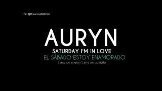 Auryn - Saturday I'm in Love (Lyrics/Letra)