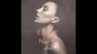 Medina - Elsk Mig (Audio) Medina - Elsk Mig (Audio)