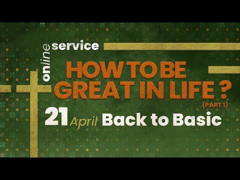 How To Be Great In Life? | GBI Gilgal's Online Service - 21 April 2024 (Ps. Juan Mogi)