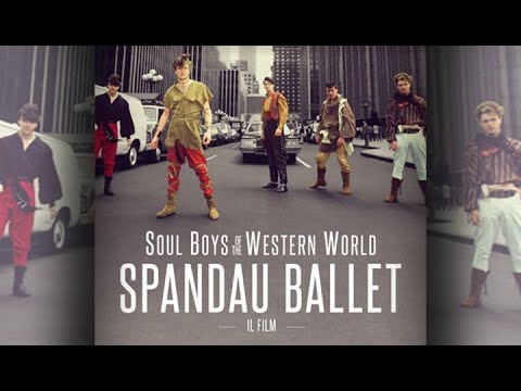 Spandau Ballet - il film - completo ITALIANO [Soul Boys Of The Western World] SUB ITA