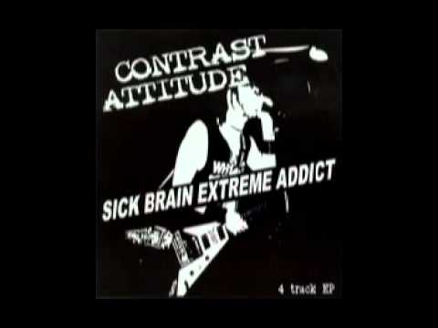 Contrast Attitude - Sick Brain Extreme Addict EP (2003)