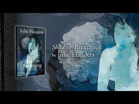 Julie Flanders - SHADOW BREATHING - Trailer