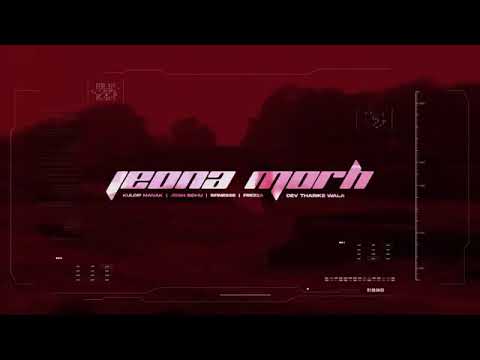 JEONA MORH - KULDEEP MANAK X JOSH SIDHU X SFINESSE