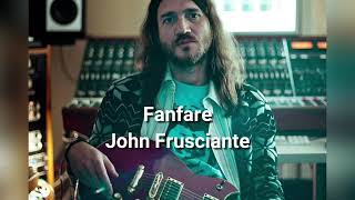 Fanfare - John Frusciante (Lyrics video)