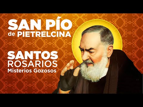 SANTO ROSARIO PADRE PIO. MISTERIOS GOZOSOS.