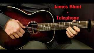How to play JAMES BLUNT - TELEPHONE Acoustic Guitar Lesson - Tutorial