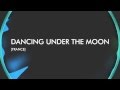 [TRANCE] Dancing Under The Moon 