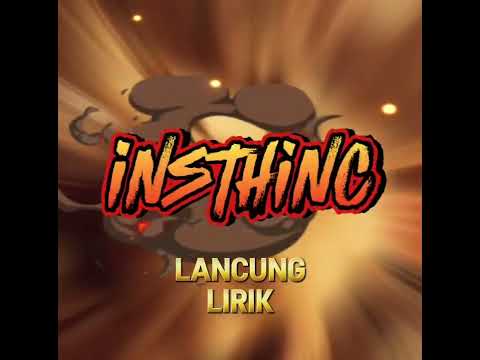 insthinc - lancung (lirik)