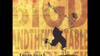 Big D and the Kids Table - Dirt Lip