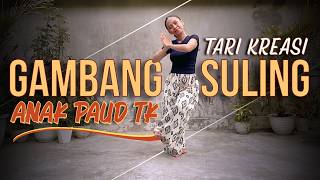 Download lagu Tari Kreasi GAMBANG SULING - Mudah untuk Anak PAUD TK SD mp3
