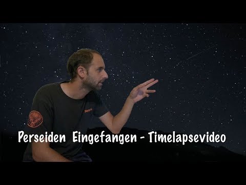 Perseiden 2018 in Timelapse Filmen