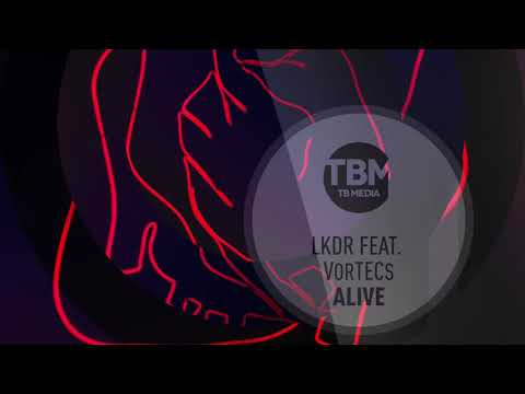 LKDR feat VorTECs - Alive (Official)