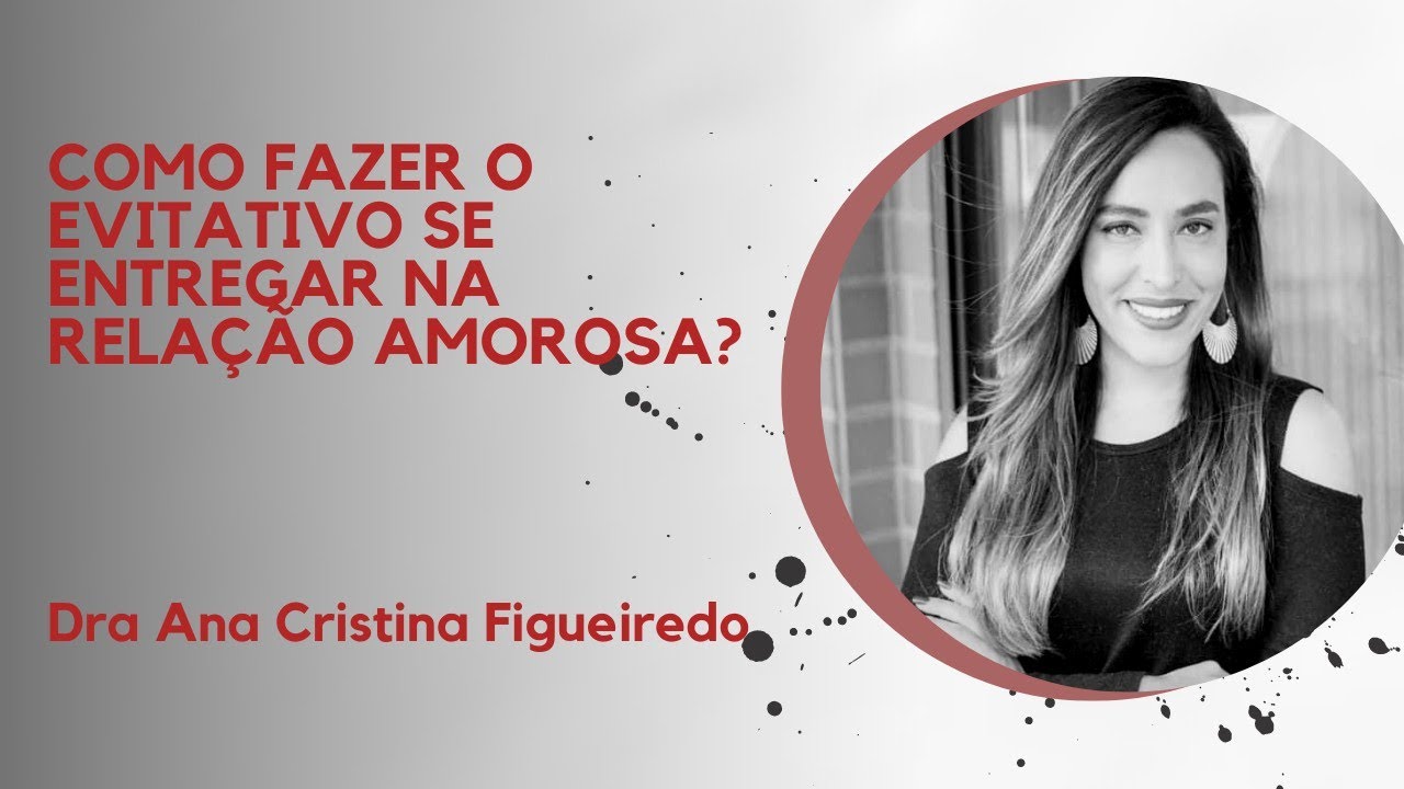 Como fazer o evitativo se entregar na relação amorosa?