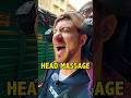 I Got A Crazy Indian Head Massage For 0 10