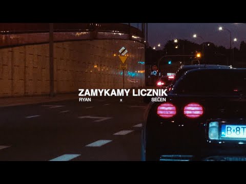 RYAN X S3L3N - ZAMYKAMY LICZNIK