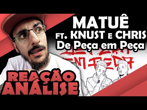 Matuê Ft. Knust E Chris (1 Kilo) - De Peça Em Peça [Reação/ Análise]