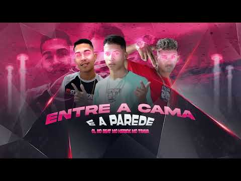 CL NO BEAT, MC HERICK, TRAVA - ENTRE A CAMA E A PAREDE