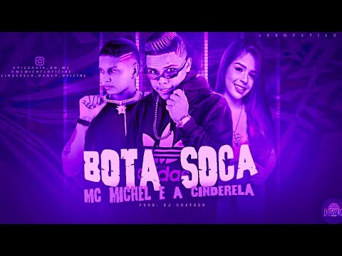 🔵🔴 BREGÃ FUNK MC MICHEL E CINDERELA - BOTA SOCA (BREGA FUNK)