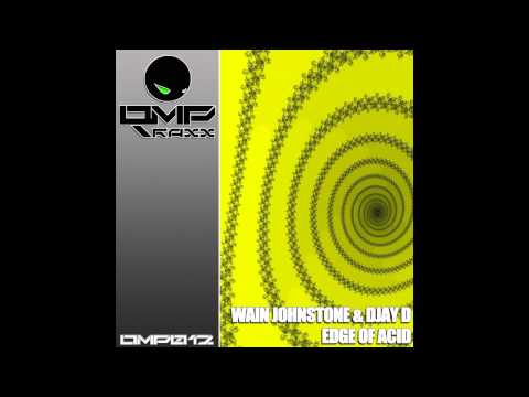 Djay D, Wain Johnstone - Edge Of Acid (Original Mix) [OMPTraxx]