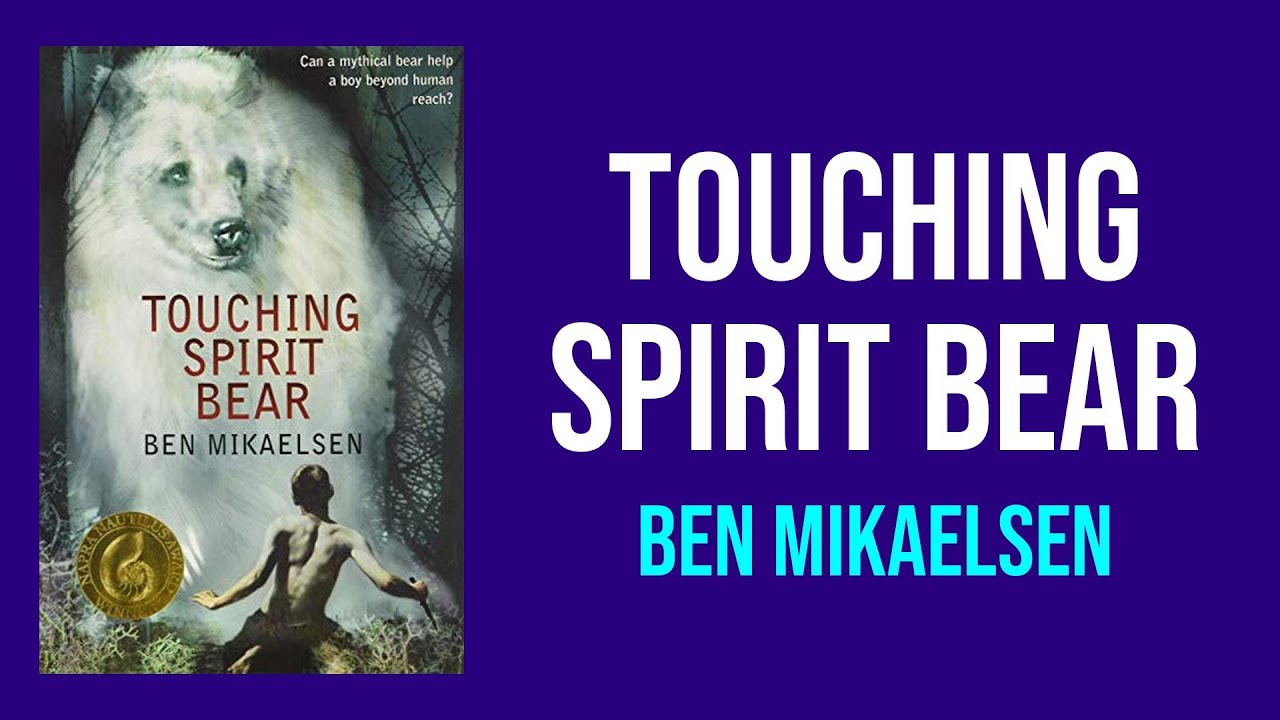 Touching Spirit Bear by Ben Mikaelsen - Summary and Analysis