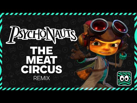 The Meat Circus - Psychonauts Rock Remix