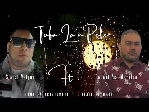 Siaosi Vaipua, Pauani Asi-Matafeo - Tofa La'u Pele (Audio)
