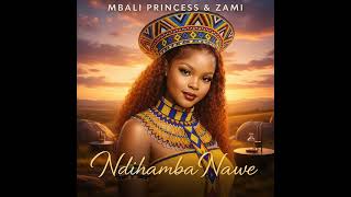 Download lagu Ndihamba Nawe Ft. Mbali Princess & Zami |Thatohatsi | Mafikizolo Cover |Amapiano |2026 Best Amapiano mp3
