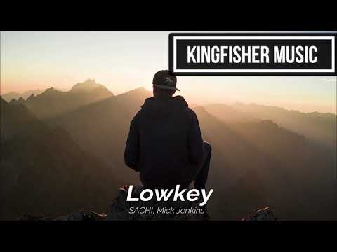 SACHI, Mick Jenkins - Lowkey