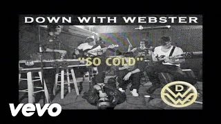 Down With Webster - So Cold