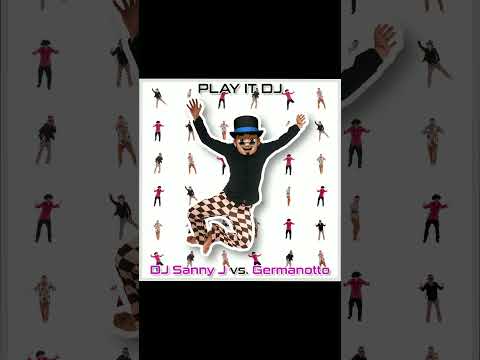 Dj Sanny J ft Germanotto - Play it Dj *FUORI il 20 Gennaio* #staytuned