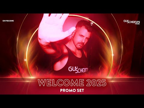 Welcome 2025 Mixed By Guy Scheiman