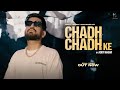 Chadh Chadh Ke ADDY NAGAR Official Music Video
