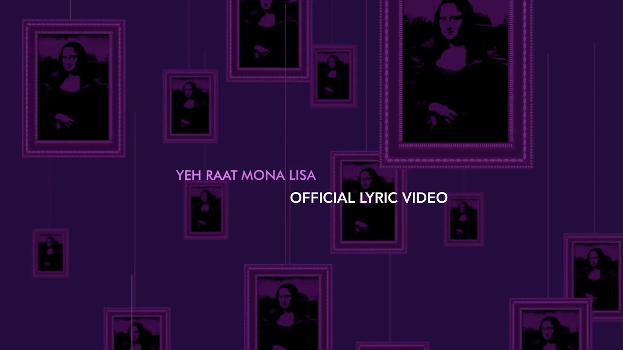 Ye Raat Mona Lisa Lyrics | Kaafiron Ki Namaaz | Usha Uthup | Advait Nemlekar