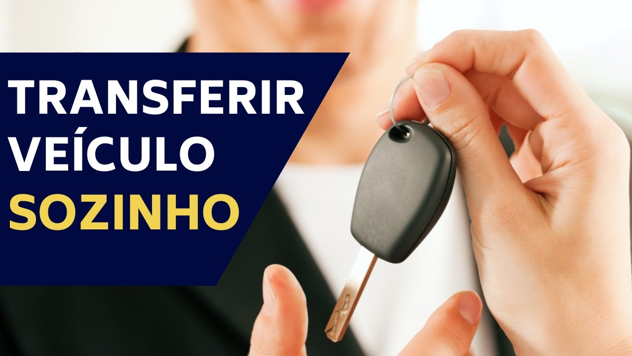 COMO FAZER TRANSFERÊNCIA DE VEÍCULO SOZINHO?
