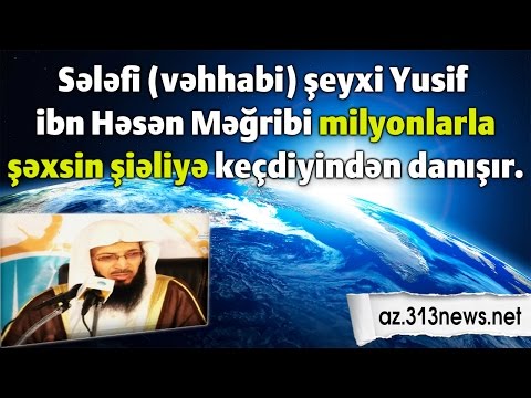 Sələfi (vəhhabi) şeyxi: Məğribdə milyonlarla şəxs şiəliyə keçib.