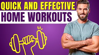 Quick and Effective Home Workouts for Busy Lifestyles