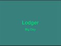 video - Lodger - Big Day