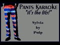 Pulp - Sylvia [karaoke]