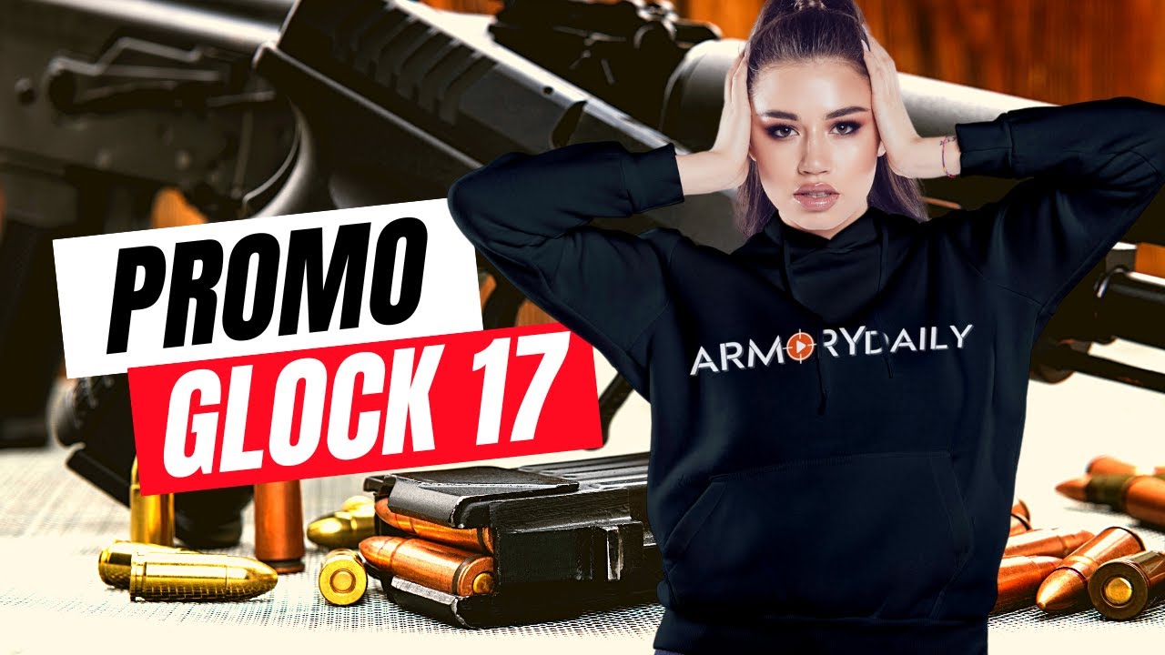 Glock 17: Promo Video - Armory Daily