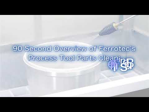 , title : '90 seconds Overview of Ferrotec's Process Tools Parts Cleaning Business'