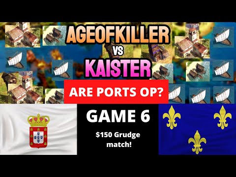 The 'Are Ports Op' Grudge Match! - AgeofKiller vs Kaister! - Game 6! (Bo7)