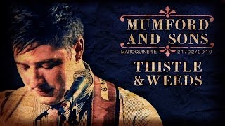 Mumford And Sons - Thistle And Weeds (live at La Maroquinerie)
