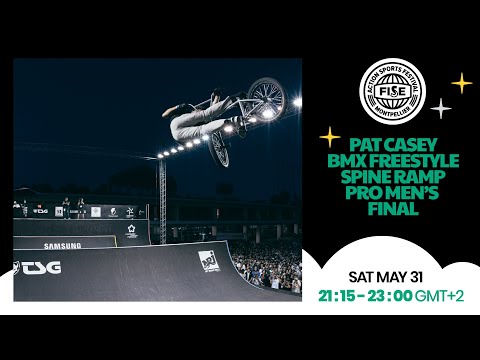 LIVE FISE MONTPELLIER 25 | Pat Casey BMX Freestyle Spine Ramp Pro Men's Final & BMX Best Trick
