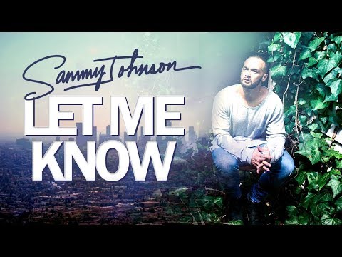 Sammy Johnson - Let Me Know (Official Video)