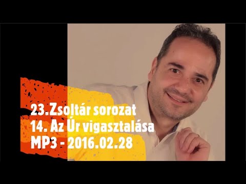 Georgis: 23Zs 14 - Az Úr megvigasztal!