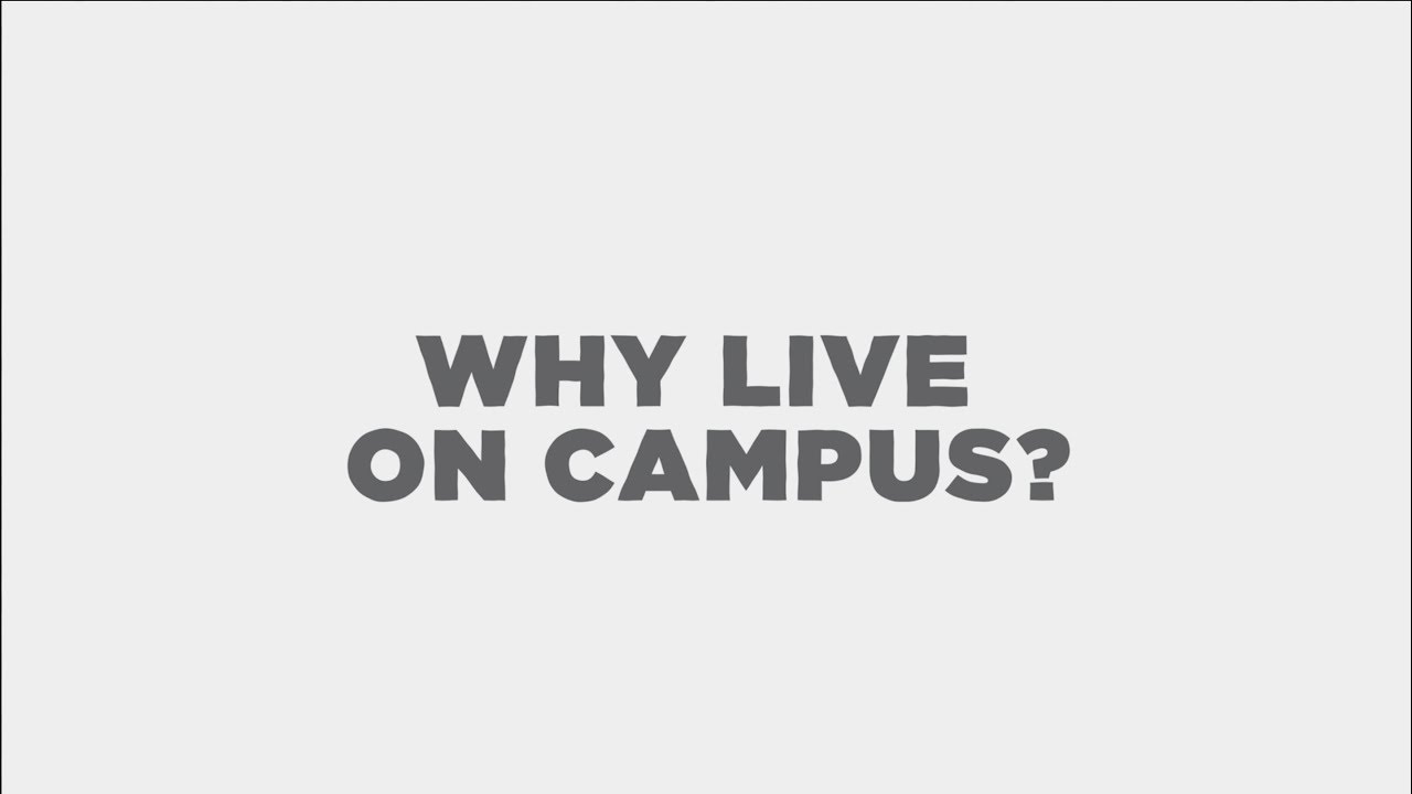 Why Live on Campus?